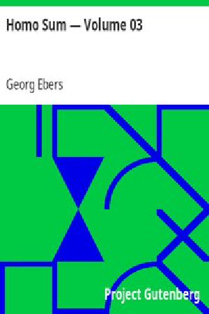 [Gutenberg 5496] • Homo Sum — Volume 03